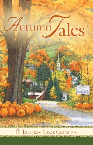 Tales from Grace Chapel Inn: Autumn Tales