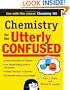 Chemistry for the Utterly Confused (Utterly Confused Series)