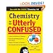 Chemistry for the Utterly Confused (Utterly Confused Series)