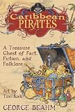 Caribbean Pirates: A Treasure Chest of Fact, Fiction, and Folklore