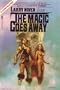 The Magic Goes Away