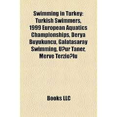 Swimming in Turkey: Turkish Swimmers, 1999 European Aquatics Championships, Derya Bykuncu, Galatasaray Swimming, U?ur Taner, Merve Terzio?