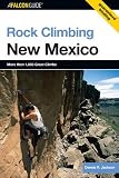 Rock Climbing New Mexico (Regional Rock Climbing Series)