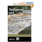 Sediment and Contaminant Transport in Surface Waters by Wilbert Lick