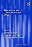 The Yearbook of Consumer Law 2007 (Markets and the Law)