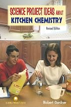 Science Project Ideas About Kitchen Chemistry