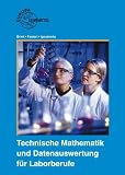 Produkt-Bild: Technische Mathematik und Datenauswertung f&uuml;r Laborberufe