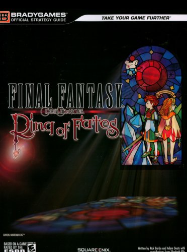 FINAL FANTASY CRYSTAL CHRONICLES: Ring of Fates Official Strategy Guide (Bragygames Official Strategy Guides) (Bragygames Official Strategy Guides)