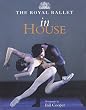The Royal Ballet: In House