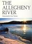 The Allegheny River: Watershed of the Nation (A Keystone Book)