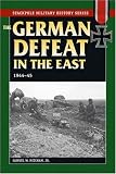 The German Defeat in the East, 1944-45