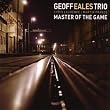 Geoff Eales Trio - Master of the Game