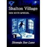 Der rote Spiegel (Shalton Village)von "Siemaja Sue Lane"