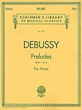 Preludes - Books 1 and 2: Piano Solo (Schirmer`s Library of Musucal Classics)