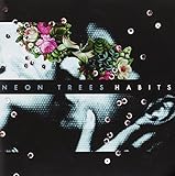 Habits by Neon Trees (2010-03-16)【並行輸入品】