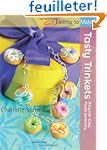 Tasty Trinkets: Polymer Clay Food Jew...