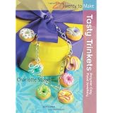 Tasty Trinkets: Polymer Clay Food Jewellerypar Charlotte Stowell