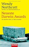 Neueste Darwin Awards: Die skurrilsten Arten, zu Tode zu kommen - Wendy Northcutt