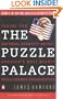 The Puzzle Palace: Inside the National Security Agency, America's Most Secret Intelligence Organization
