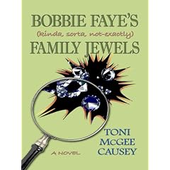 Bobbie Faye's (Kinda, Sorta, Not-Exactly) Family Jewels