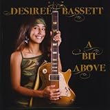 Desiree' Bassett A Bit Above