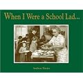 When I Were a School Lad