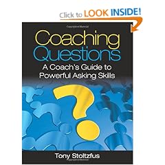 Coaching Questions: A Coach's Guide to Powerful Asking Skills