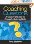 Coaching Questions: A Coach's Guide to Powerful Asking Skills