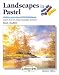 Landscapes in Pastel (Step-by-step Leisure Arts)