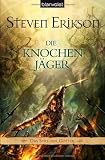 Die Knochenj&auml;ger - Das Spiel der G&ouml;tter 11. - Steven Erikson