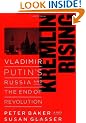 Kremlin Rising: Vladimir Putin's Russia and the End of Revolution