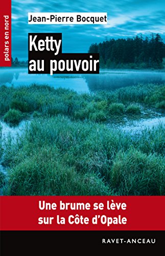 Ketty au pouvoir: 196 (Polars en Nord) (French Edition)