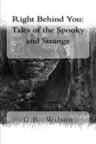 Right Behind You: Tales of the Spooky and Strange