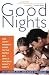 Good Nights: The Happy Parents' Guide to the Family Bed (and a Peaceful Night's Sleep!)