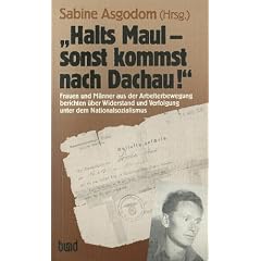 Halts Maul, sonst kommst nach Dachau