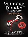 Vampire Diaries 6: The Return: Shadow Souls (Vampire Diaries the Return) Books