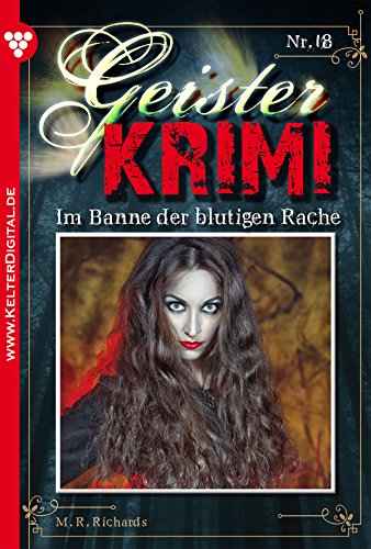 Geister-Krimi 18 - Mystik: Im Banne der blutigen Rache (German Edition)