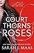 A Court of Thorns and Roses