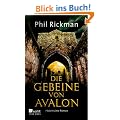 Die Gebeine von Avalon: Aus den h�chst vertraulichen Papieren des Dr. John Dee, Astrologe und Berater Ihrer Majest�t, der K�nigin