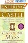 Entering the Castle: Finding the Inner Path to God and Your Soul's Purpose