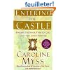 Entering the Castle: Finding the Inner Path to God and Your Soul's Purpose