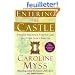 Entering the Castle: Finding the Inner Path to God and Your Soul's Purpose