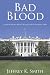 Bad Blood: Lyndon B. Johnson, Robert F. Kennedy, and the Tumultuous 1960s