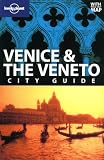 Lonely Planet Venice & The Veneto (City Travel Guide)