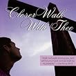 Closer Walk With Thee