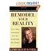Remodel Your Reality: Seven Steps to Rebalance Your Life and Reclaim Your Passion