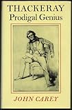 Thackeray : prodigal genius