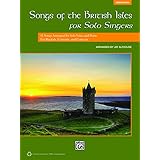songs of the british isles for solo singers 11 songs arranged for solo voice and piano for recitals concerts