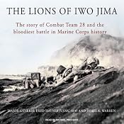 The Lions of Iwo Jima: The Story of Combat Team 28 and the Bloodiest Battle in Marine Corps History | [Fred Haynes, James A. Warren]