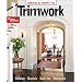Trimwork: Ideas and How-to (Better Homes & Gardens Decorating)